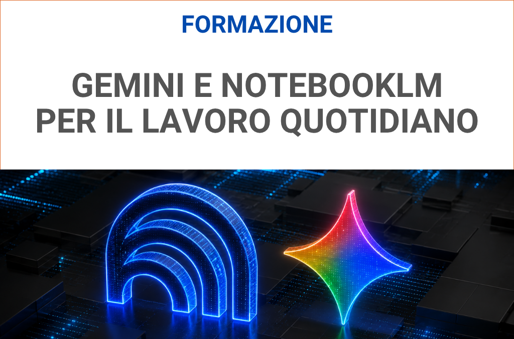 Gemini E NotebookLM PER IL LAVORO QUOTIDIANO Luglio 2026